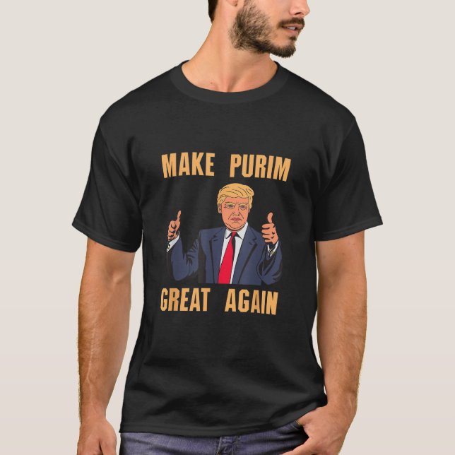 Make Purim Great Again Funny Trump Costume Hebrew  T-Shirt (Front)