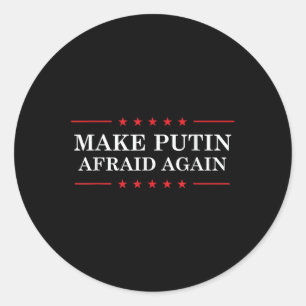 Make Putin Afraid Again - Support Ukraine And Stop Classic Round Sticker