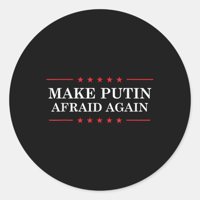 Make Putin Afraid Again - Support Ukraine And Stop Classic Round Sticker (Front)