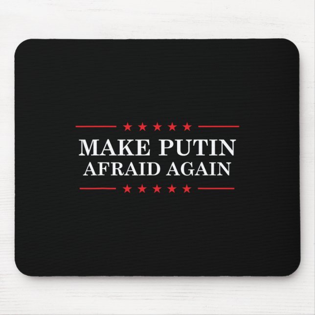 Make Putin Afraid Again - Support Ukraine And Stop Mouse Pad (Front)