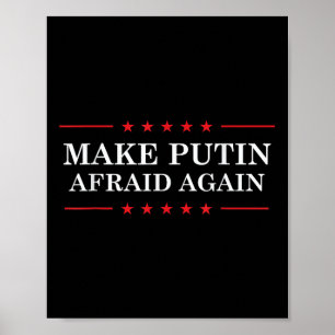 Make Putin Afraid Again - Support Ukraine And Stop Poster
