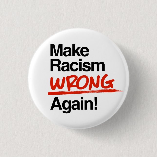 Make Racism Wrong Again 3 Cm Round Badge (Front)