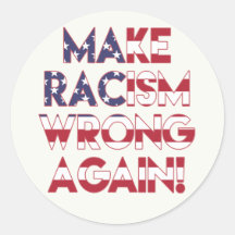 Make racism wrong again! Anti Racism Protest