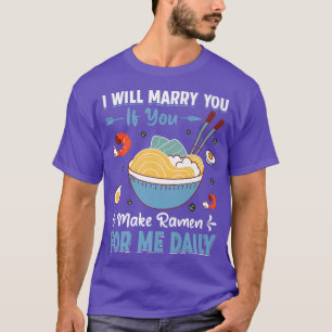 Make Ramen Noodles For Me Daily Funny Noodle Eater T-Shirt