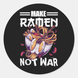Make Ramen Not War Funny Japanese Food Quote Classic Round Sticker