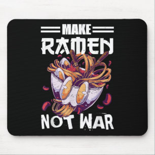 Make Ramen Not War Funny Japanese Food Quote Mouse Pad