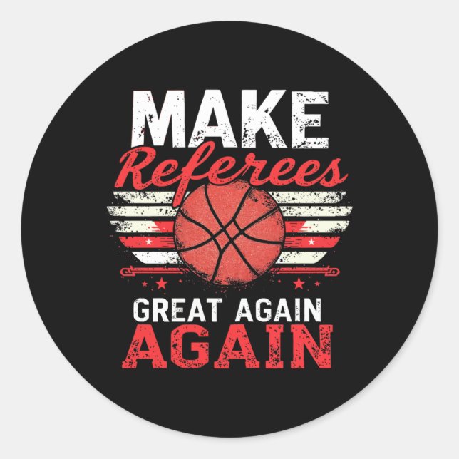 Make Referees Great Again1  Classic Round Sticker (Front)