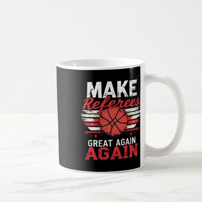 Make Referees Great Again1  Coffee Mug (Right)