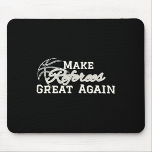 Make Referees Great Again Sketll Lover Funny Sayin Mouse Pad