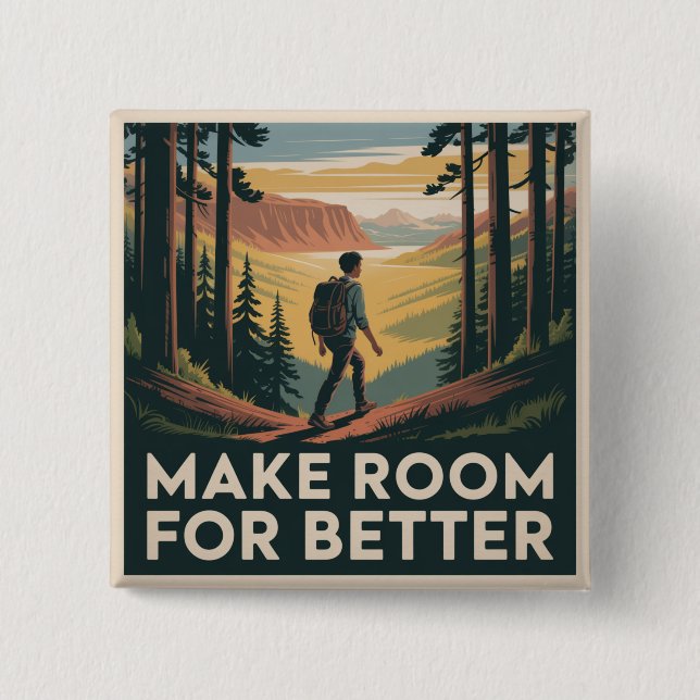 Make Room For Better 15 Cm Square Badge (Front)