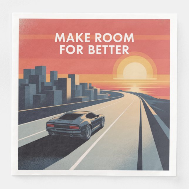 Make Room For Better Napkin (Front)