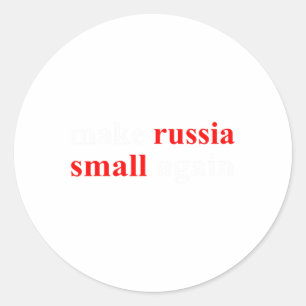 Make Russia Small Again 1  Classic Round Sticker