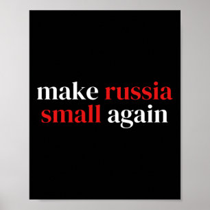 Make Russia Small Again 1 Poster
