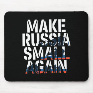 Make Russia Small Again 2 Mouse Pad