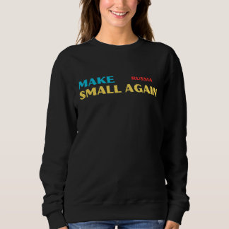 Make Russia Small Again – Bold Satirical Statement Sweatshirt