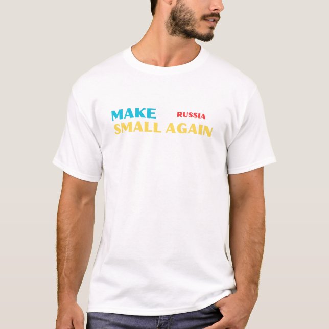 Make Russia Small Again – Bold Satirical Statement T-Shirt (Front)