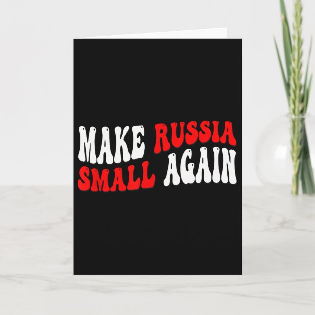Make Russia Small Again  Card (Front)