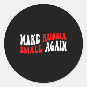 Make Russia Small Again Classic Round Sticker