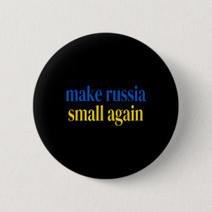Make Russia Small Again Glory To Ukraine Slava Ukr 6 Cm Round Badge