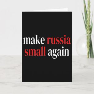 Make Russia Small Again Glory To Ukraine Slava Ukr Card
