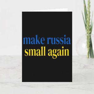 Make Russia Small Again Glory To Ukraine Slava Ukr Card