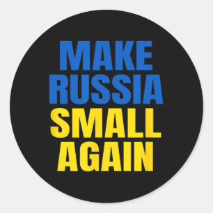 Make Russia Small Again Glory To Ukraine Slava Ukr Classic Round Sticker