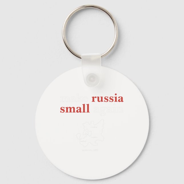 Make Russia Small Again  Key Ring (Front)