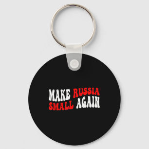 Make Russia Small Again Key Ring
