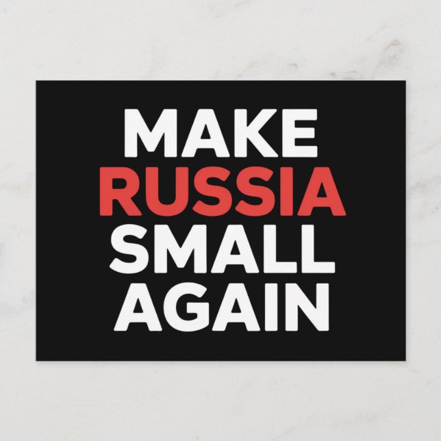 Make Russia Small Again Make Russia Small  Postcard (Front)