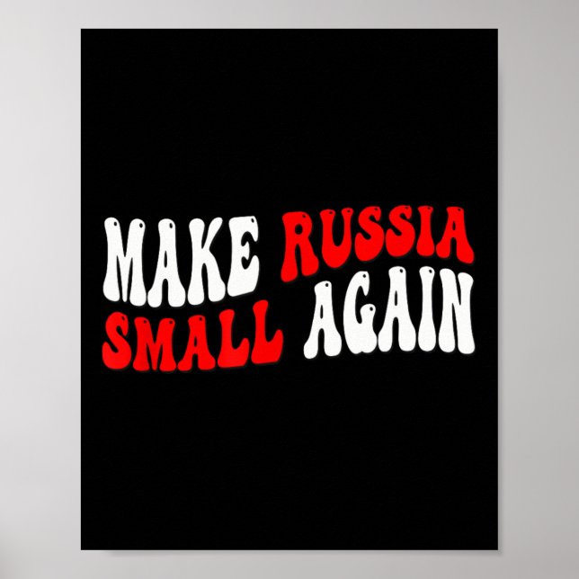Make Russia Small Again  Poster (Front)