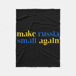 Make Russia Small Again Ukraine Flag Color Fleece Blanket