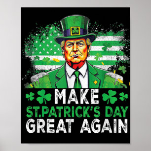 Make Saint Patricks Day Great Again Usa Flag Funny Poster