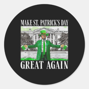 Make Saint St Patrick's Day Great Again Flag Funny Classic Round Sticker