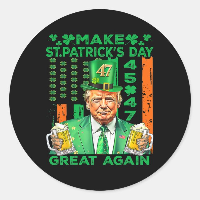 Make Saint St Patrick's Day Great Again Flag Funny Classic Round Sticker (Front)