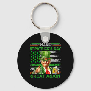 Make Saint St Patrick's Day Great Again Flag Funny Key Ring