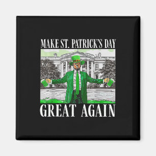 Make Saint St Patrick's Day Great Again Flag Funny Magnet