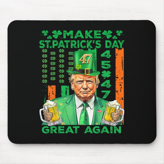 Make Saint St Patrick's Day Great Again Flag Funny Mouse Pad (Front)