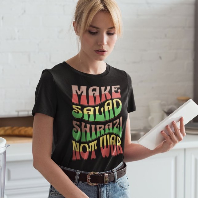 Make Salad Shirazi Not War | Persian Salad T-Shirt (Make Salad Shirazi Not War | Persian Salad T-Shirt)