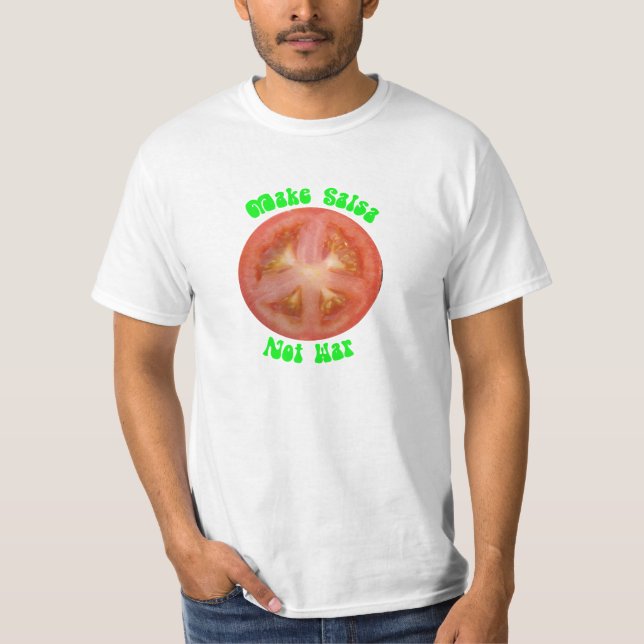 Make Salsa Not War! T-Shirt (Front)