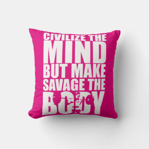 Make Savage The Body, Women's Workout Motivational Cushion