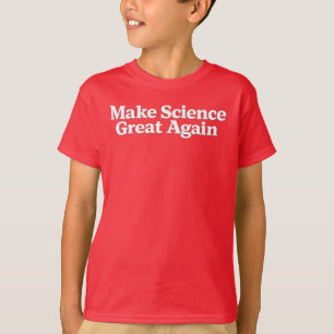 Make Science Great Again T-Shirt