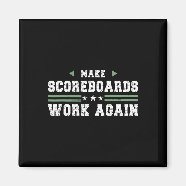 Make Scoreboards Work Again Funny Sell And Softll  Magnet (Front)