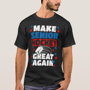 Make Senior Hockey Great Ice Hockey Field Hockey P T-Shirt