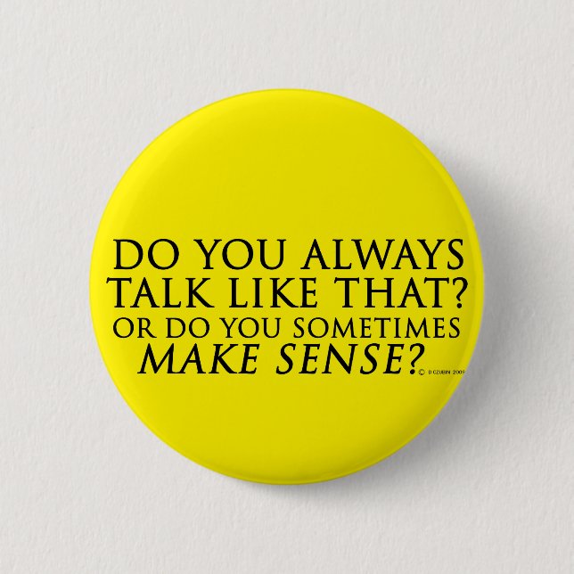 Make Sense 6 Cm Round Badge (Front)