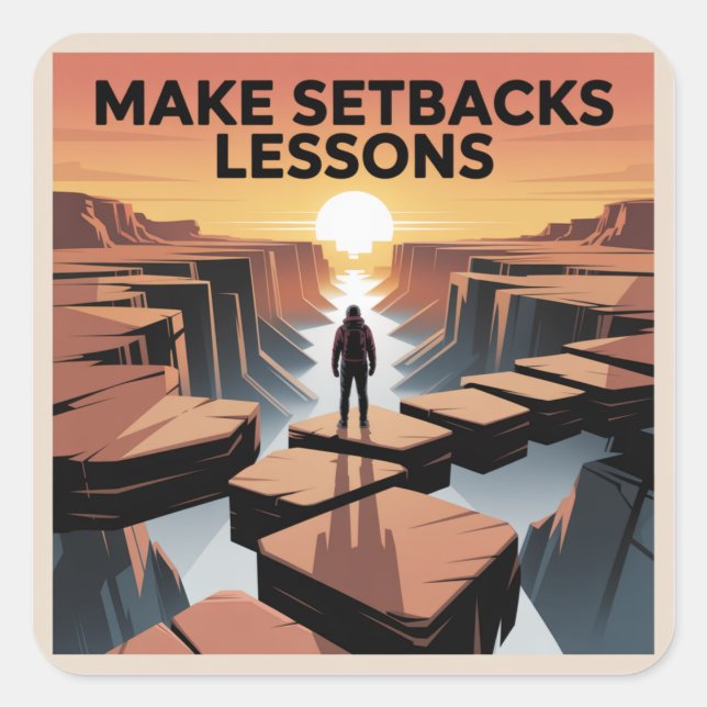 Make Setbacks Lessons Square Sticker (Front)