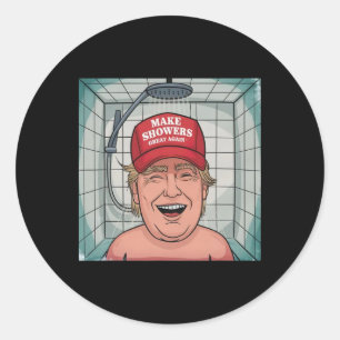 Make Showers Great Again1  Classic Round Sticker
