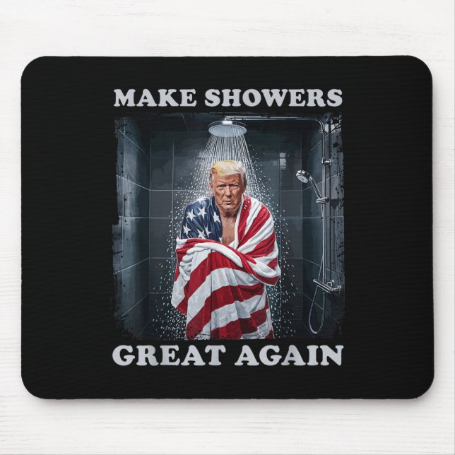 Make Showers Great Again  Mouse Pad (Front)