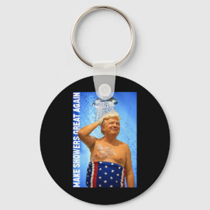 Make Showers Great Again Trump Washing Hair Funny  Key Ring