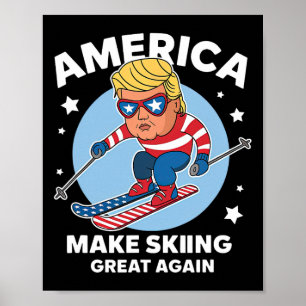 Make Skiing Great Again - Usa Trump Ski Poster