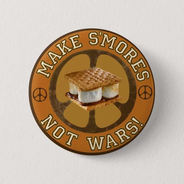 Make S'mores Not Wars 6 Cm Round Badge (Front)